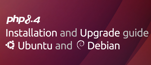 适用于 Ubuntu 和 Debian 的 PHP 8.4 安装和升级指南（适用于.升级.安装.指南.Ubuntu...）